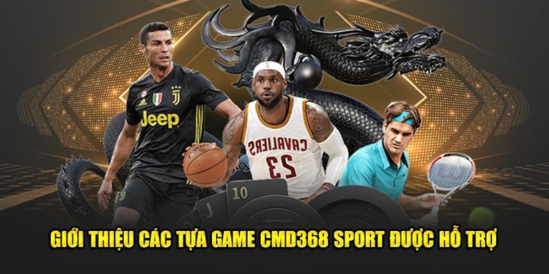 Thông tin nổi bật về CMD 368 Sports uy tín