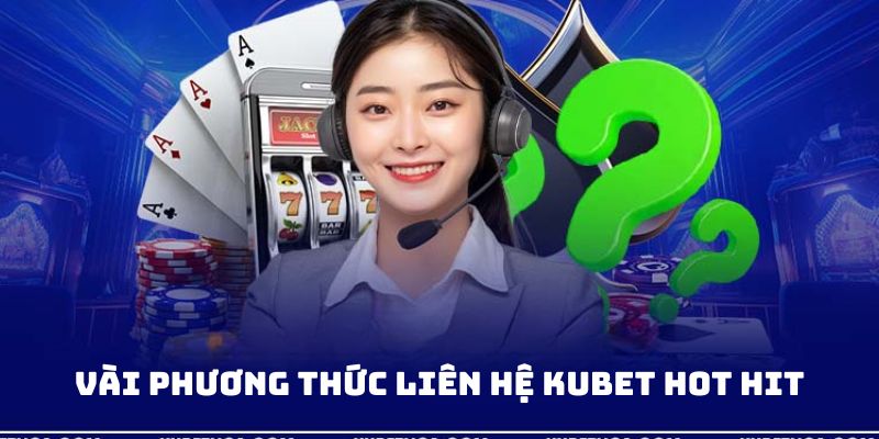 Một số hình thức liên lạc nhà cái nổi trội